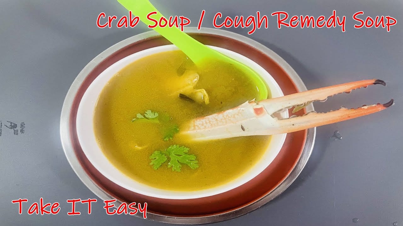 Crab Soup | Seafood Recipes | Cough Remedy Soup | Immune Boosting Soup | #TakeITEasy