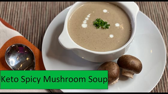 Keto Spicy Mushroom Soup | Easy To Keto Vegetarian Recipes