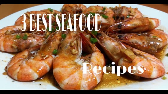 3 BEST SEAFOOD RECIPES