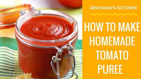 How To Make Homemade Tomato Puree – Pressure Cooker Recipes by Archana’s Kitchen