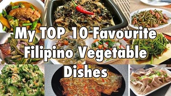 MY TOP 10 FAVOURITE FILIPINO VEGETABLE DISHES | PINOY VEGETABLE DISHES | Pepperhona’s Kitchen
