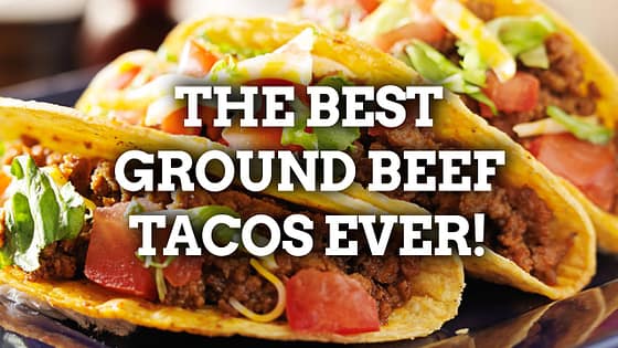 The BEST Ground Beef Tacos Recipe