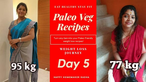 Paleo Diet vegetarian recipes | Day 5 | My weight loss Journey