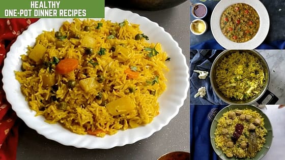 One-Pot Indian Veg Recipes, Easy & Quick Weeknight Dinner Recipes, Healthy Vegetarian Recipes