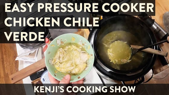 Easy Pressure Cooker Chicken Chile Verde | Kenji’s Cooking Show