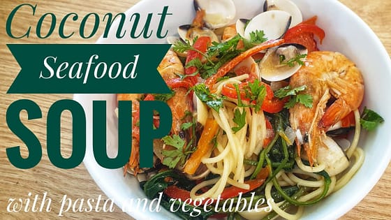 Coconut Seafood Soup with pasta and vegetable (recipe #07) Seafood Recipes & Vegetable Recipes